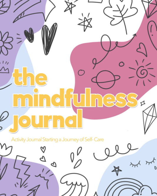 THE MINDFULNESS JOURNAL - FEMALE EDITION